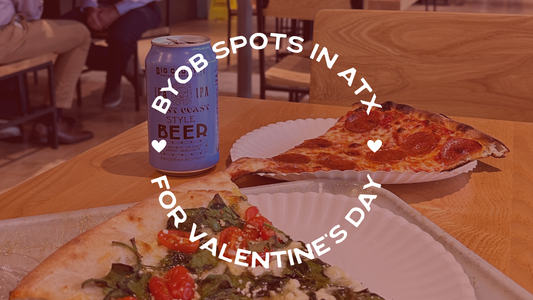 Skip the Reservation: The Best BYOB Date Spots in Austin for Valentine’s Day